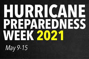 Hurricane Preparedness Week 2021